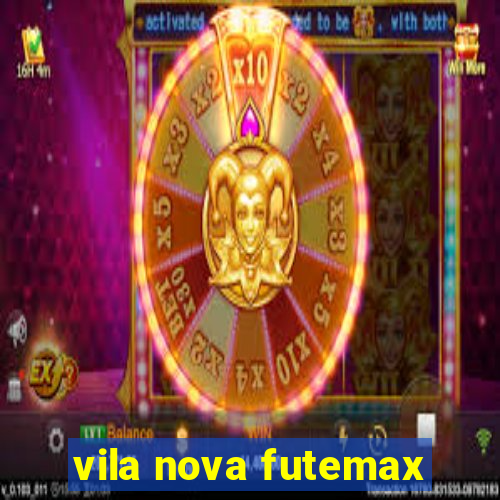 vila nova futemax