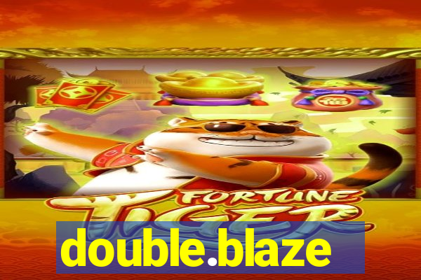 double.blaze