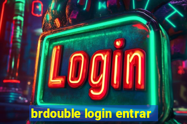 brdouble login entrar