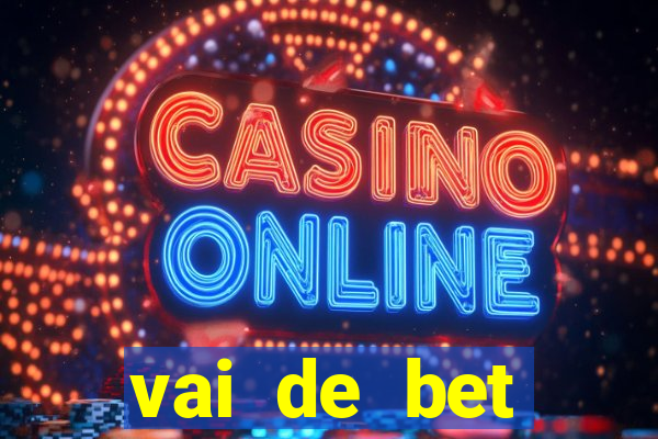 vai de bet plataforma gusttavo lima