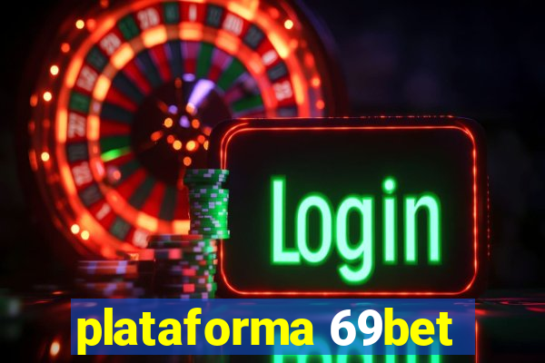 plataforma 69bet