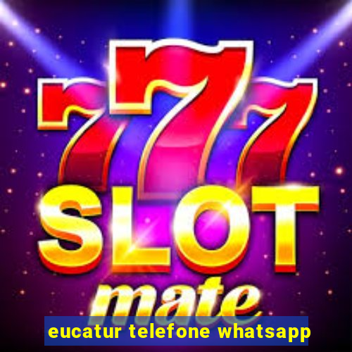 eucatur telefone whatsapp