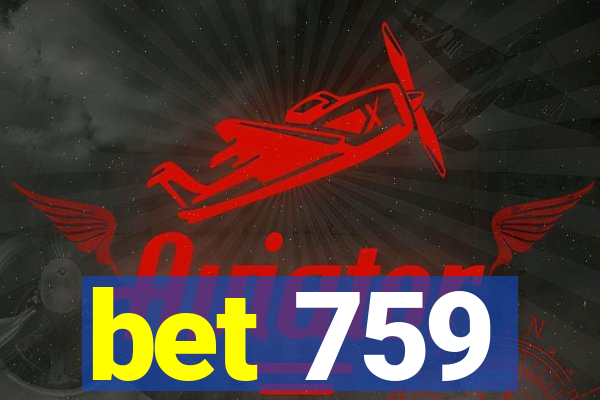 bet 759