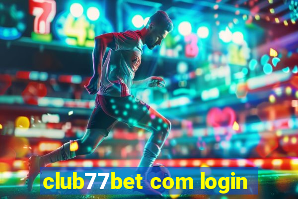 club77bet com login