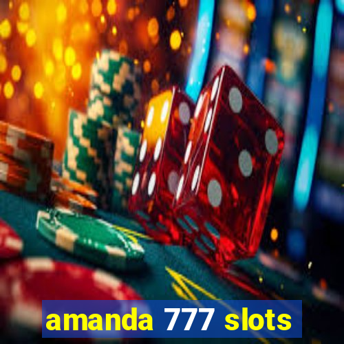 amanda 777 slots