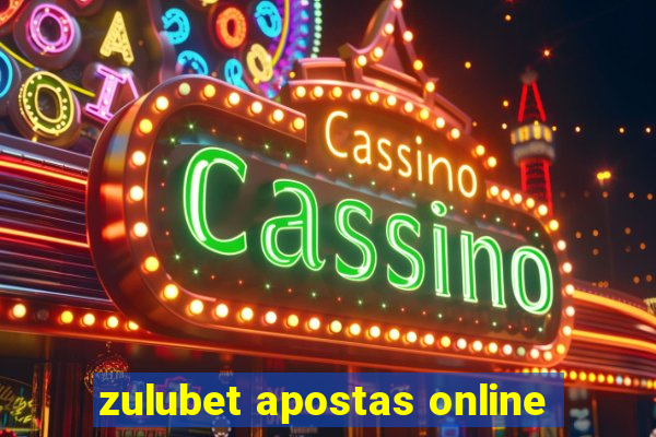 zulubet apostas online