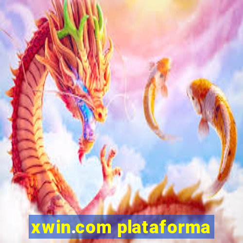 xwin.com plataforma