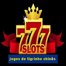 jogos do tigrinho chinês