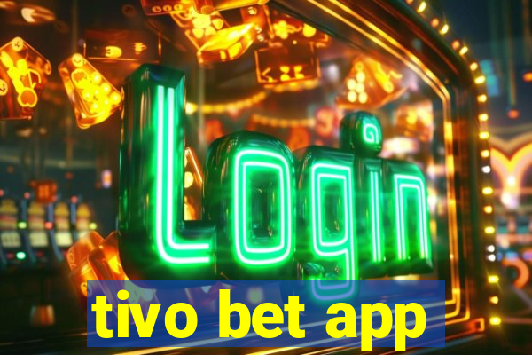 tivo bet app