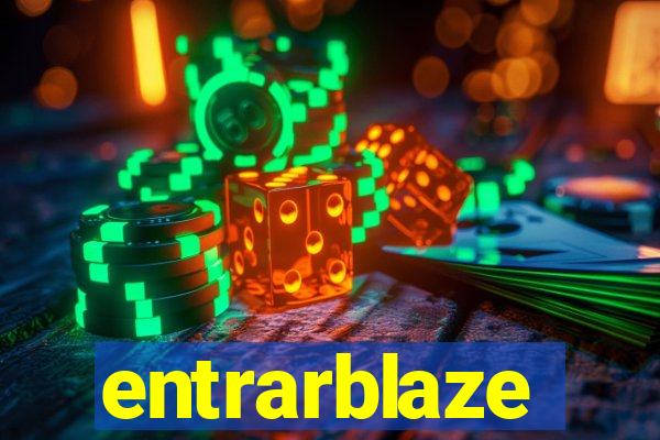 entrarblaze