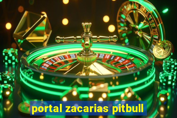 portal zacarias pitbull