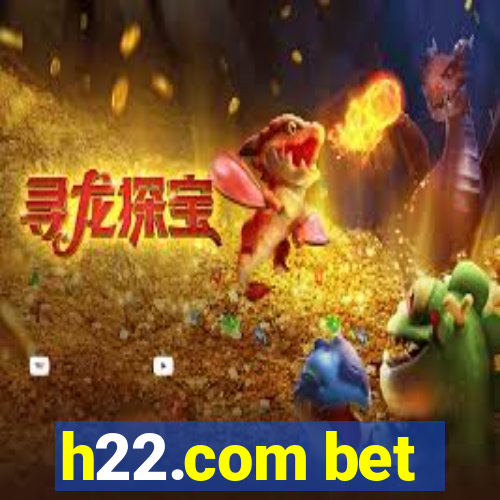 h22.com bet