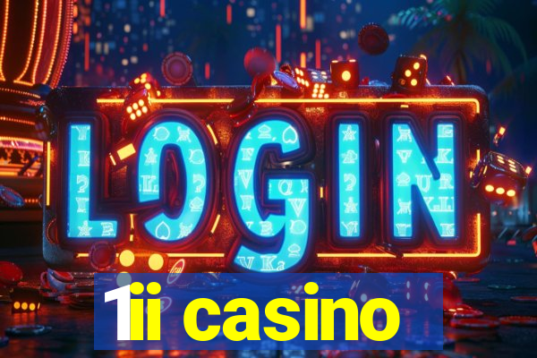 1ii casino