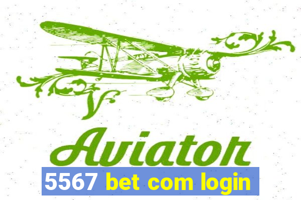 5567 bet com login