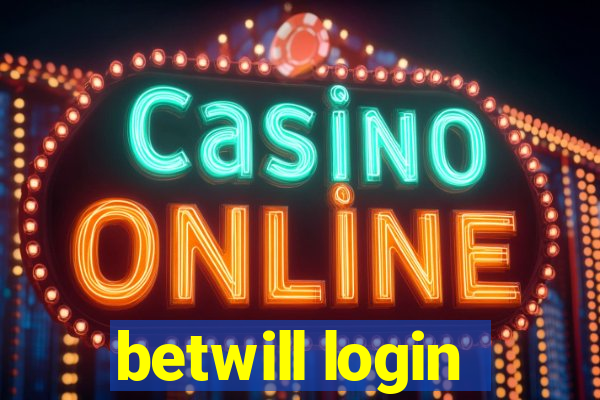 betwill login