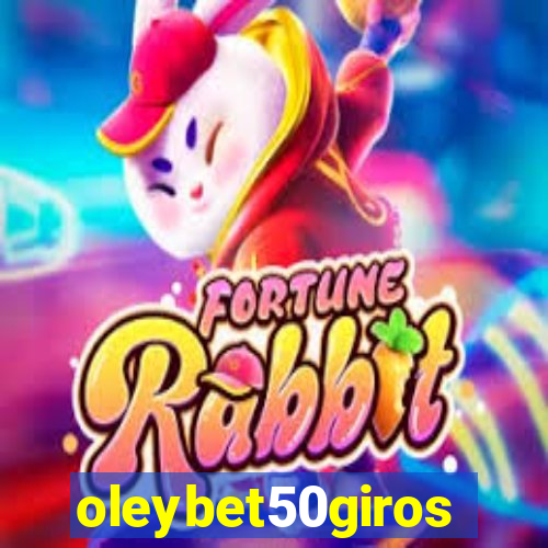 oleybet50giros