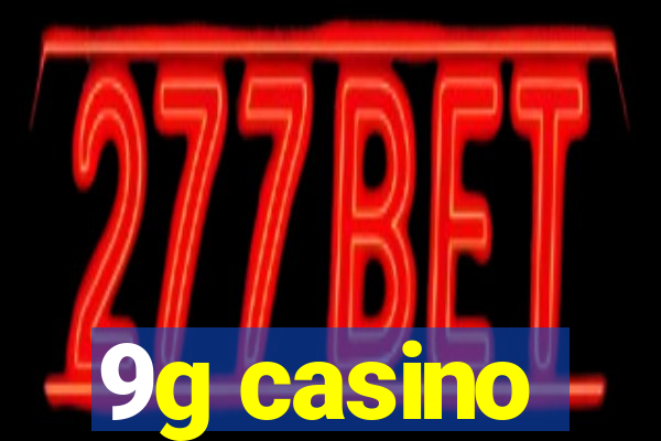 9g casino