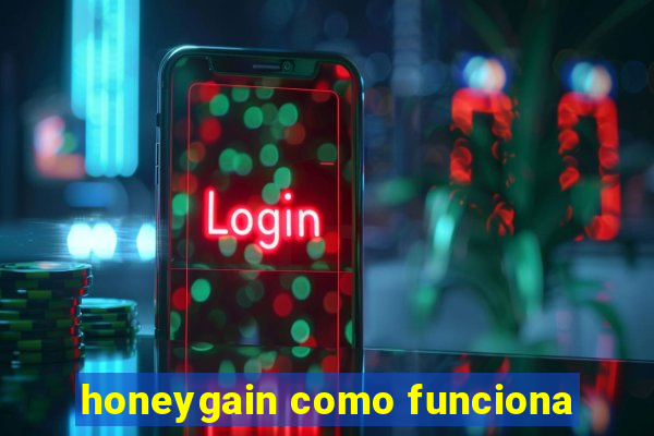 honeygain como funciona