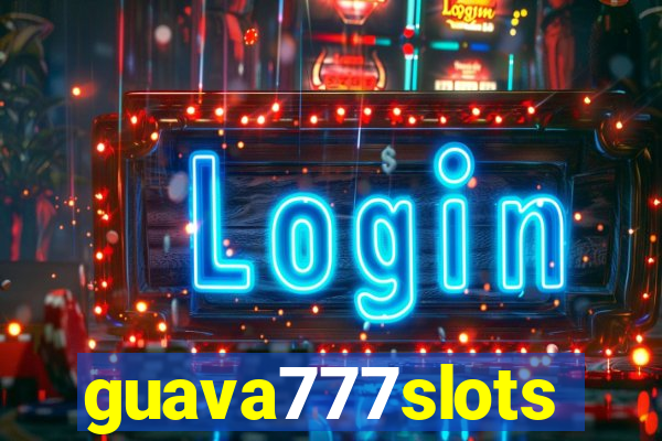 guava777slots