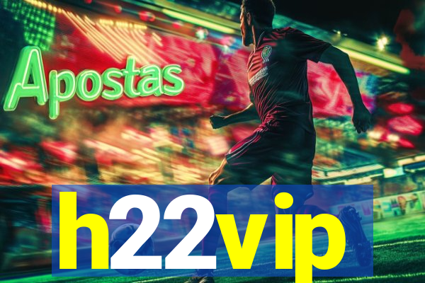 h22vip