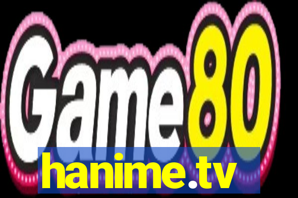 hanime.tv