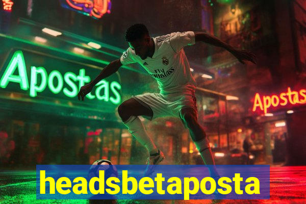 headsbetaposta