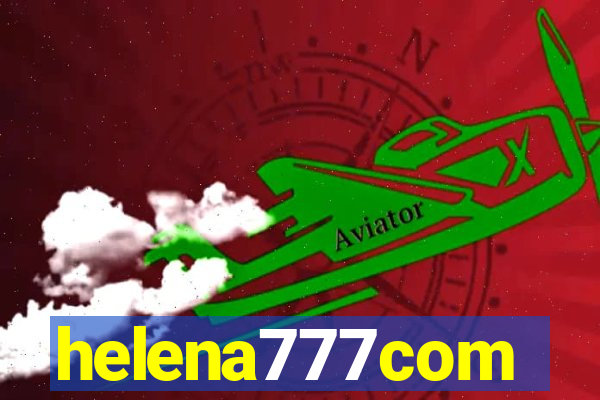 helena777com