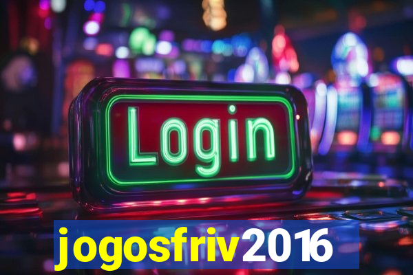 jogosfriv2016