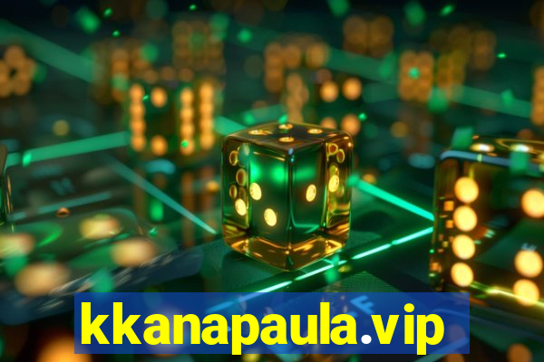 kkanapaula.vip