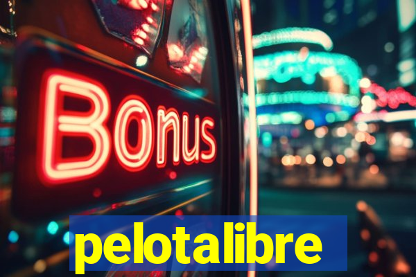 pelotalibre