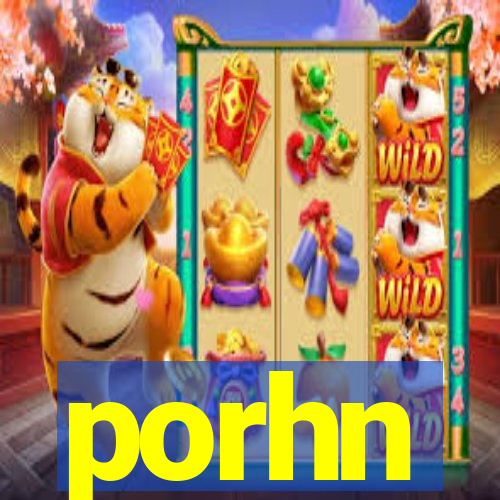 porhn