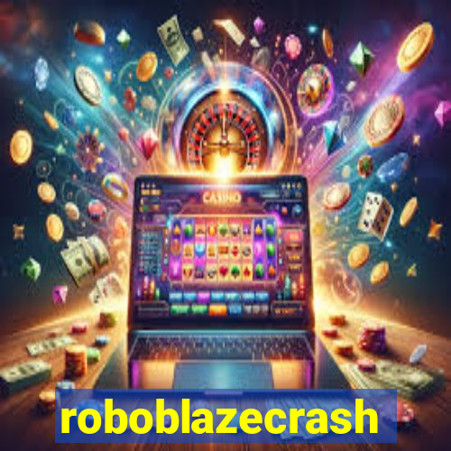 roboblazecrash