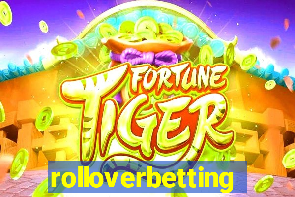 rolloverbetting