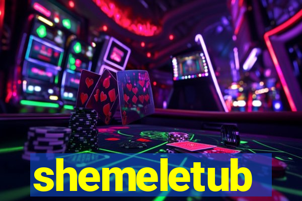 shemeletub