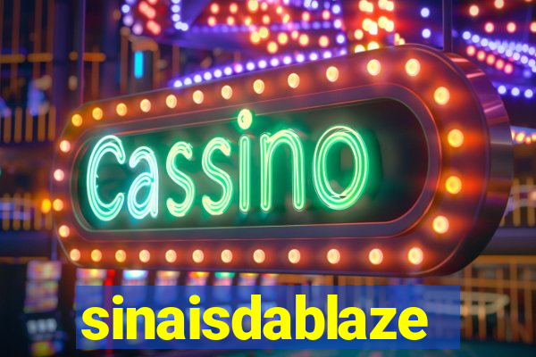 sinaisdablaze