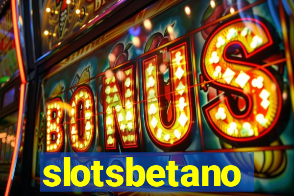 slotsbetano