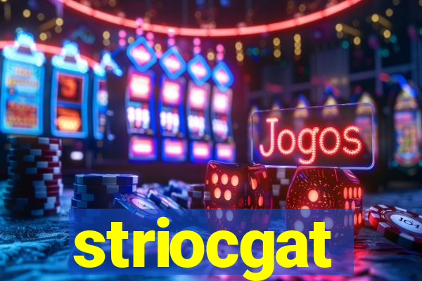 striocgat