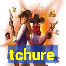 tchure