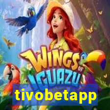 tivobetapp