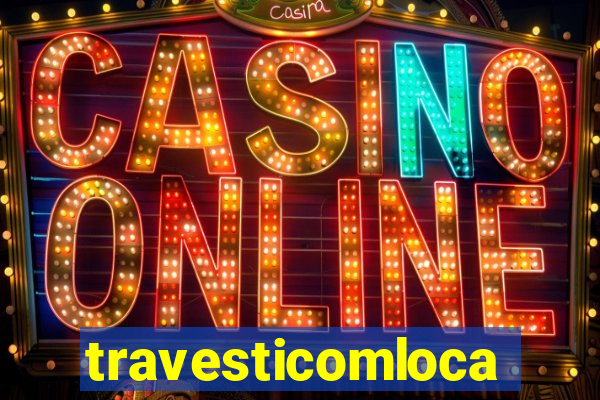 travesticomlocal