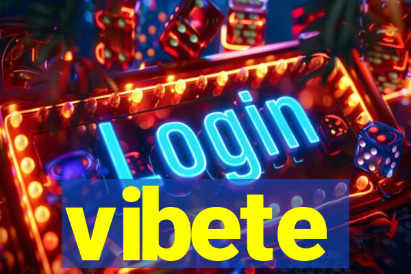 vibete