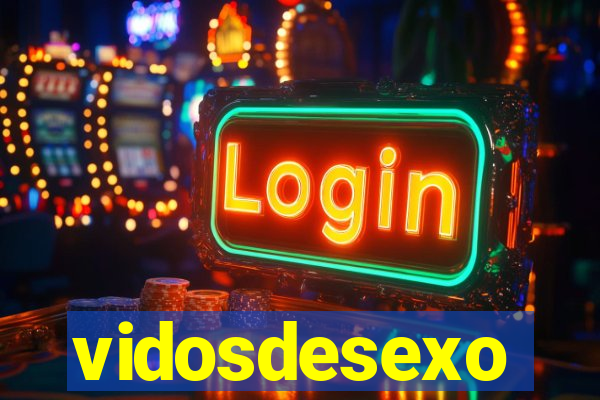 vidosdesexo