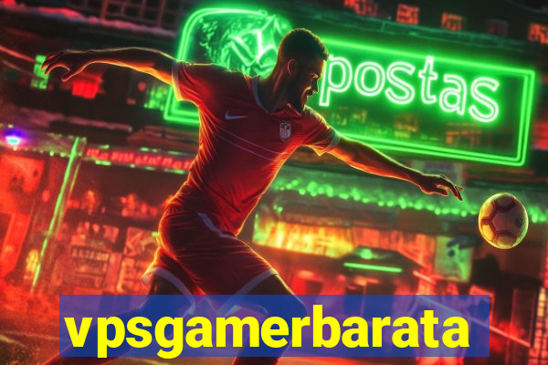 vpsgamerbarata